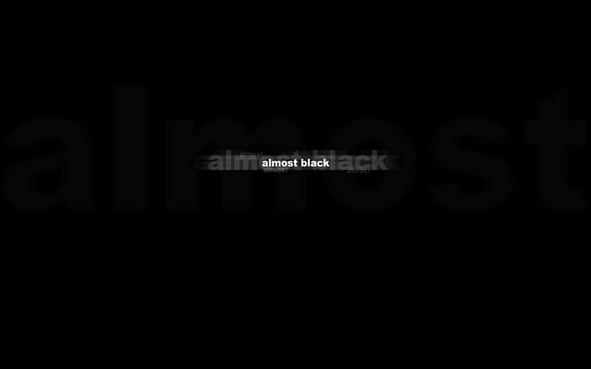 Wallpapers almost black inscription on the desktop